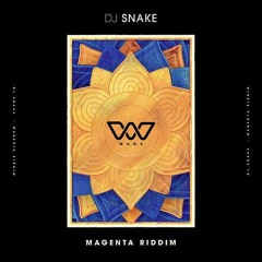 DJ Snake - Magenta Riddim(W.A.N.S Flip)