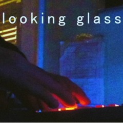 looking glass [visual in the discription]  NEW ALBUM 3-17
