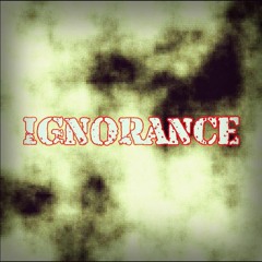 Ignorance