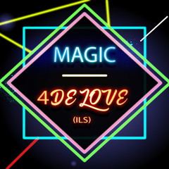 MAGICX - "4 De Love" (ILS)(Prod. By Dizzell Bueno)