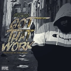 GOT THAT WORK