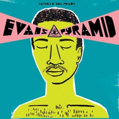 Evans Pyramid - Never Gonna Leave You