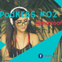 PodKESS #002 @SUNROOF