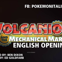 Pokémon Volcanion and the Mechanical Marvel - Full English Opening "Stand Tall" HD STEREO