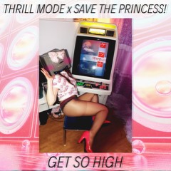 Get So High feat. Save The Princess!
