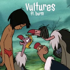 vultures ft. burm