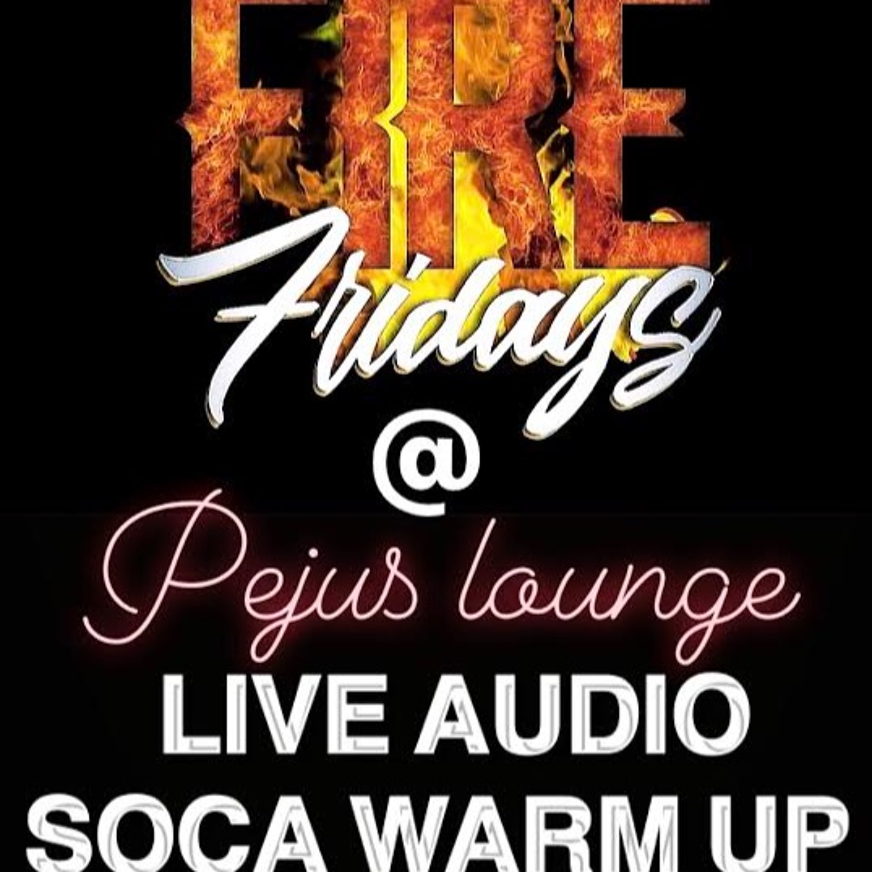 FIRE FRIDAY 2/23 **LIVE AUDIO** SOCA WARM UP episode artwork