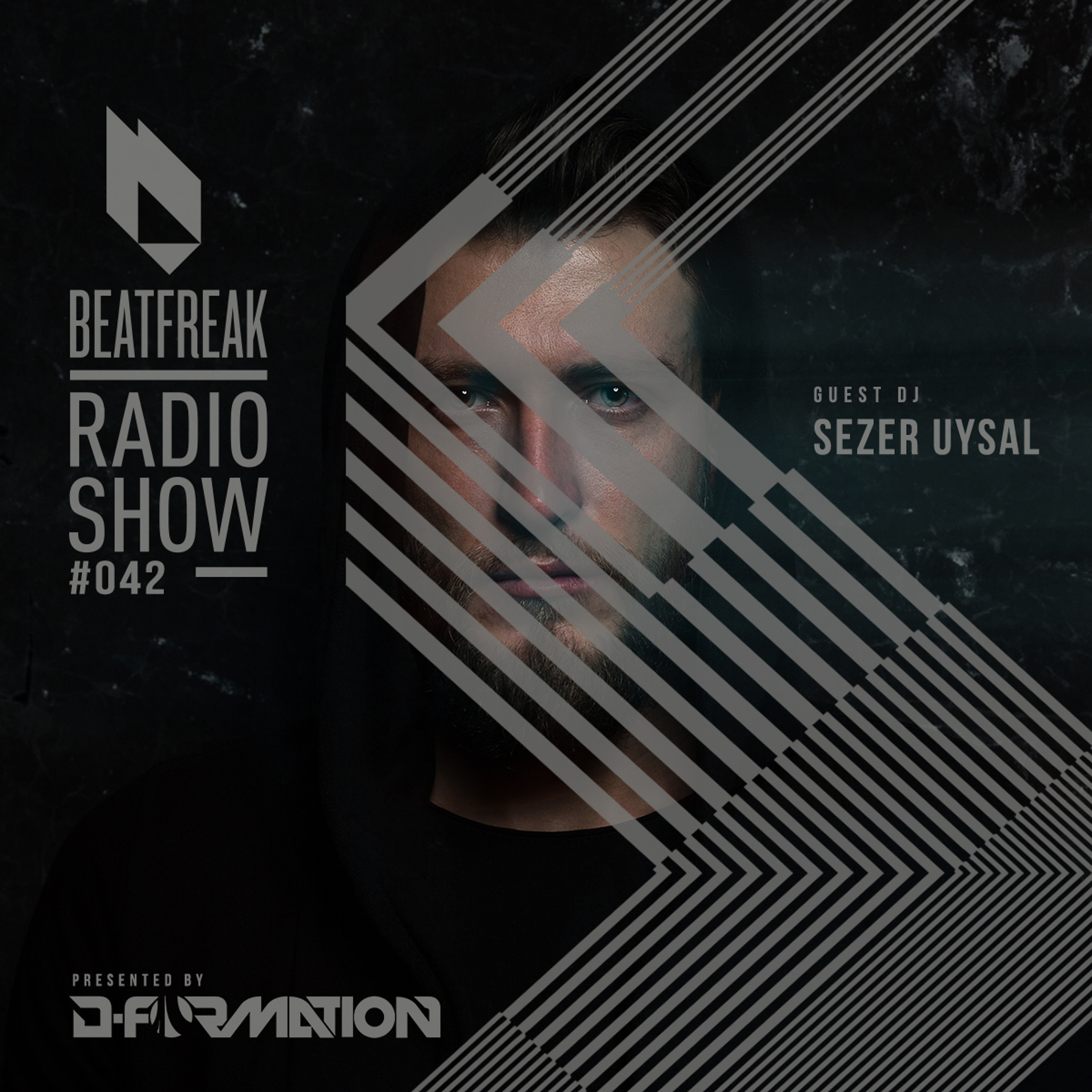 Beatfreak Radio Show By D-Formation #042 guest DJ Sezer Uysal