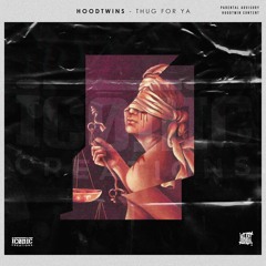 Thug Fa Ya - Hood Twins (Explicit)