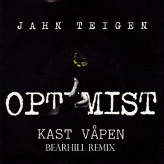 Jahn Teigen - Optimist (Bearhill New Version)