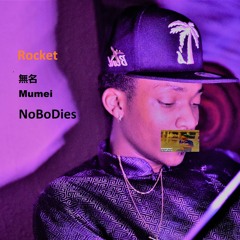 Rocket- Nobodies