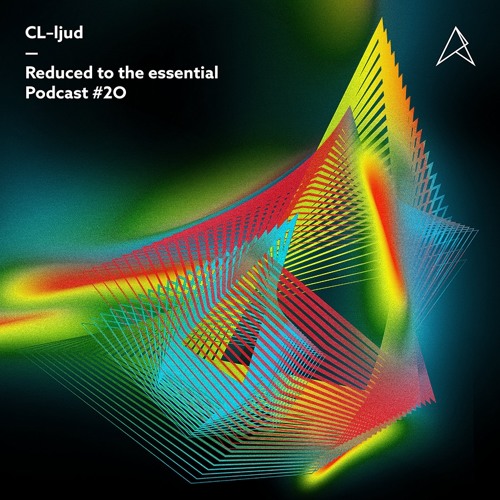 REDUCED to the essential. / Podcast #20 : CL-Ijud