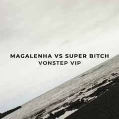 Magalenha Vs Super Bitch ( Vonstep Vip )