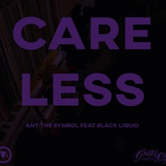 Care Less (feat. Black Liquid)