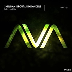 Sheridan Grout & Luke Anders - Bad Days (Radio Edit)