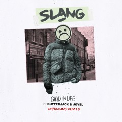Slang - Good in Life Feat. ButterJack & Jovel (Sofasound Remix)