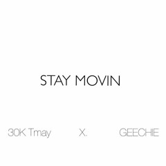 Stay Movin