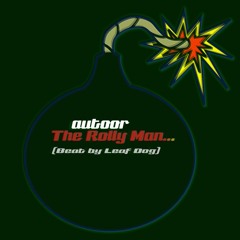 Track - Autoor The Rolly Man (Prod. Leaf Dog - Rolly Kid 90)