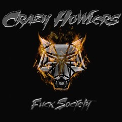 Crazy Howlers - FUCK. SOCIETY