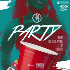 Party (ft. Derez, Spit Hell Manuel, J-Flipp & Robleezy)
