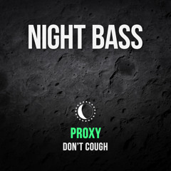Proxy - Don't Cough