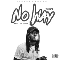 No Way (Prod.byNeedo)