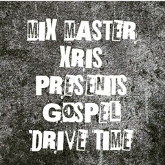 GOSPEL DRIVE TIME (WORSHIP MASTERD)
