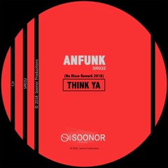 Anfunk - Think Ya (Nu Disco Rework 2018)