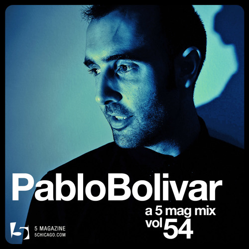 Pablo Bolivar - A 5 Mag Mix 54