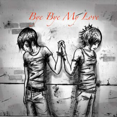 "Bye, Bye, My Love"- Vocals by Calú dos Santos & Lyrics by CJ dos Santos/Calú dos Santos