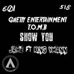 JAH2 FT KING YMANN -Show You