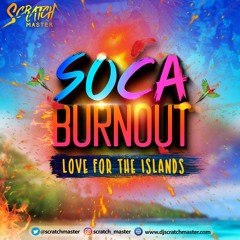 Soca Burnout  "Love For The Islands"
