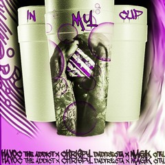 "In My Cup" - Havoc x Chrispy DaDirecta x Magik City (A Chick Snatcher Extravaganza Pt. 2)
