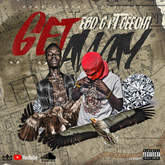 EBO G x 34 GEECHI "GET AWAY" ®®