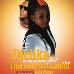 DJELIKA Feat THERNO MAMADOU : KELELAN