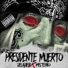 Presidente Muerto ft. MIESTERIO