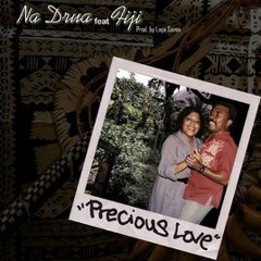 Na Drua Ft Fiji - Precious Love (Mastered Version)