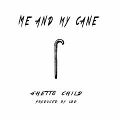 Me And My Cane by Ghetto Child and LBD