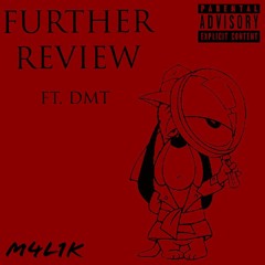 Further Review ft. DMT (prod. Mubz Got Beats)