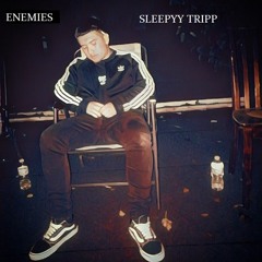 Enemies - Sleepyy Tripp (Prod by. Pilgrim)