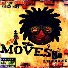 Moves - ft. SpeakerKnockerz