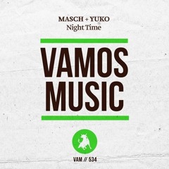 Masch + Yuko - Night Time (Masch & Chriz Samz Remix)