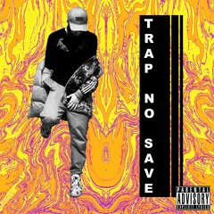 Sof - Trap No Save (Prod. Austin James)