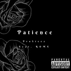 Patience Feat. ROME (Prod. Kloud)