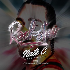 Post Malone - Rockstar (Nate C. The Chief Remix)(Full Download Link)