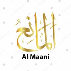 01-03-18 - 99NAMES OF ALLAH - AL MAANI