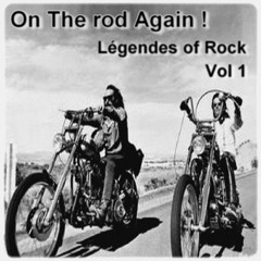 On The Road Again ! Légendes of Rock - vol 1 (Did J is not a Dj) - 71.56mn