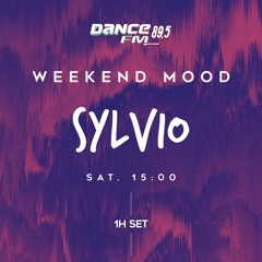 Sylvio - Weeken Mood - Dance FM - 03.03.2018