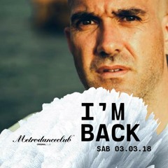 Metrodanceclub - I'm Back (Sesión de despedida de Iván Serra)