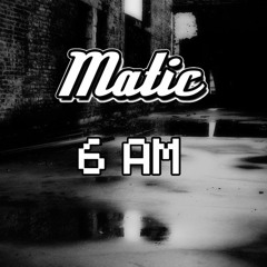 Juliet Fox - 6AM (Matic Remix)